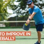 How to improve in Pickleball