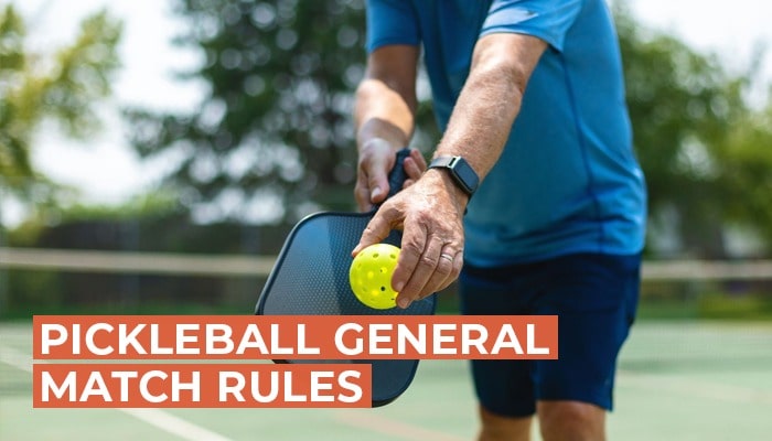 Pickleball General Match Rules